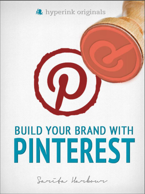Title details for Build Your Brand with Pinterest by Sarita  Harbour - Available